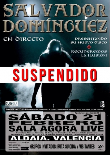 SALVADOR DOMÍNGUEZ + Ruta Suicida + Visitantes @ Ágora Live Valencia